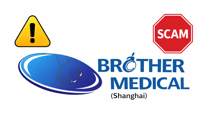 Fraud Alert: Brother Medical (Shanghai) – Failed Order & Refund Refusal  aka Shanghai Brother Medical Manufacture